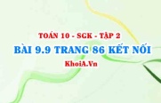 Bài 9.9 trang 86 Toán 10 Kết nối tri thức Tập 2